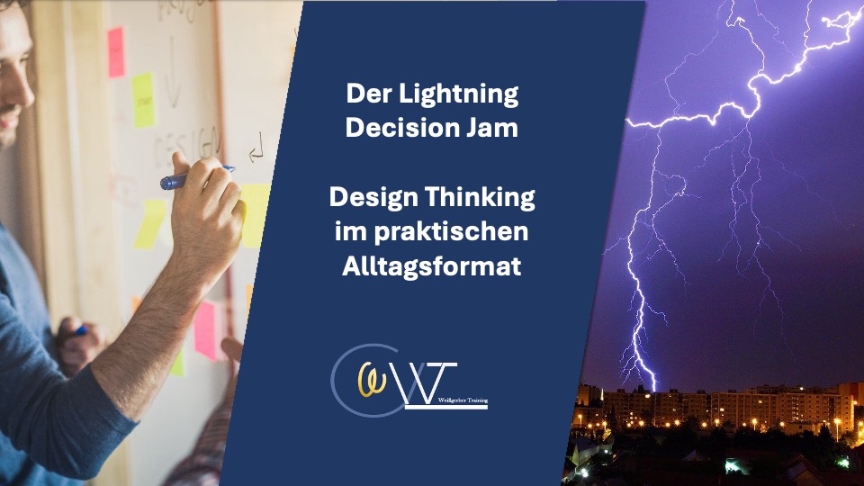 Lightning Decision Jam – Design Thinking kompakt für den beruflichen Alltag